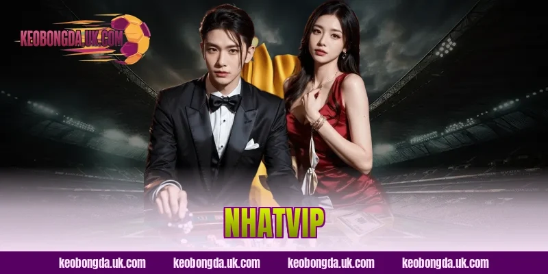 Review NhatVIP: Trải Nghiệm Thực Tế Từ Góc Nhìn Người Chơi