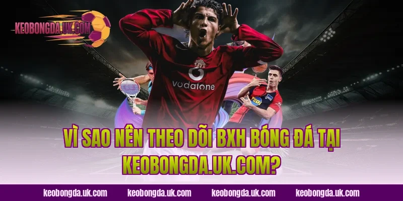 Vì sao nên theo dõi BXH bóng đá tại coinerocard.io?