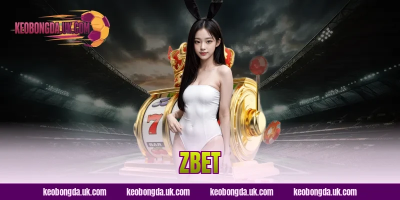 ZBet Có Điều Gì Nổi Bật? Khám Phá Ngay Trước Khi Đăng Ký